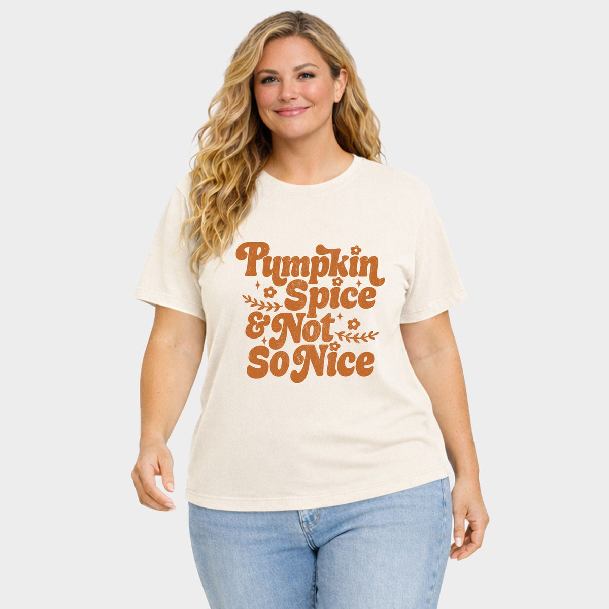 Pumpkin Spice And Not So Nice - Women's Plus Sized Garment Dyed Graphic T-Shirt