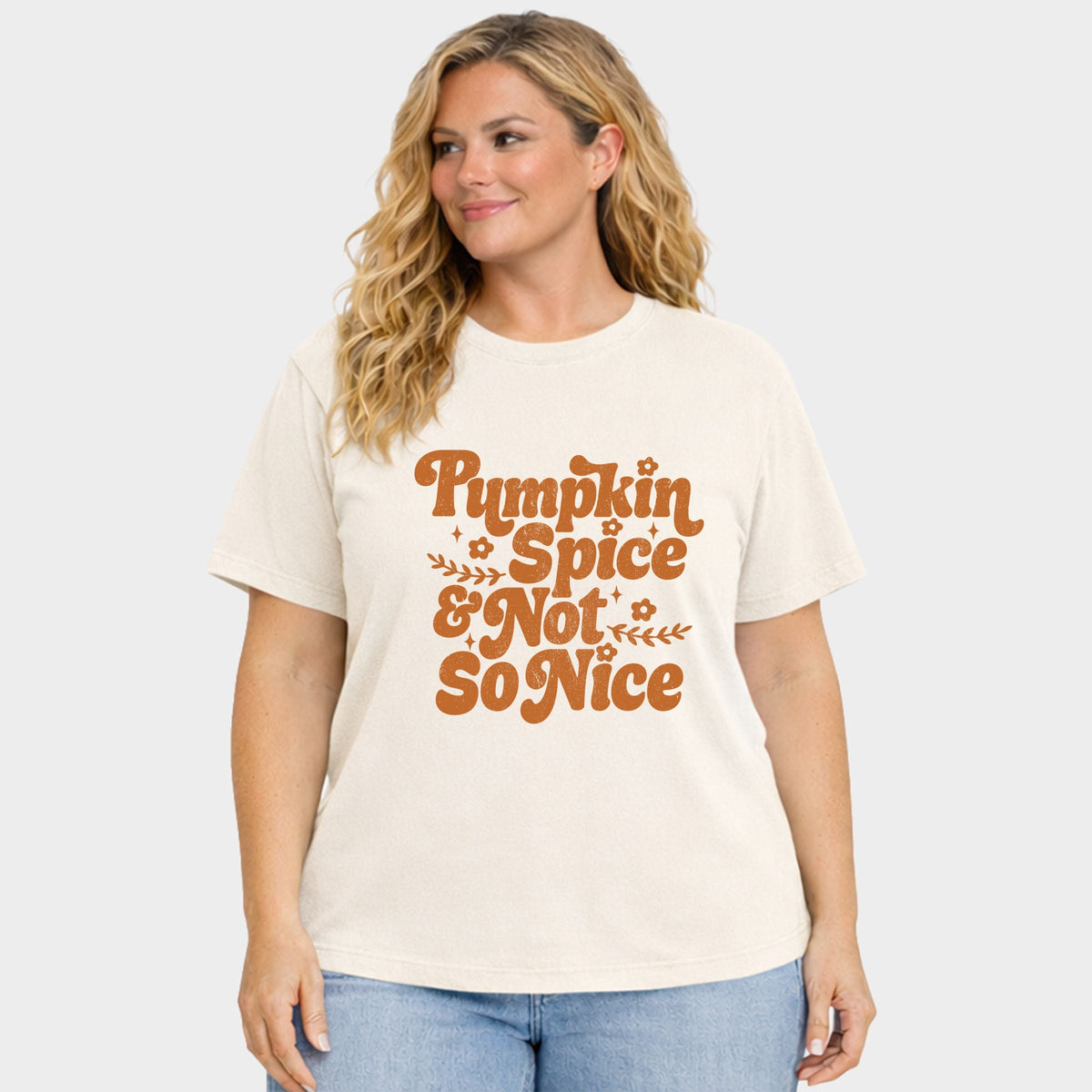 Pumpkin Spice And Not So Nice - Women's Plus Sized Garment Dyed Graphic T-Shirt