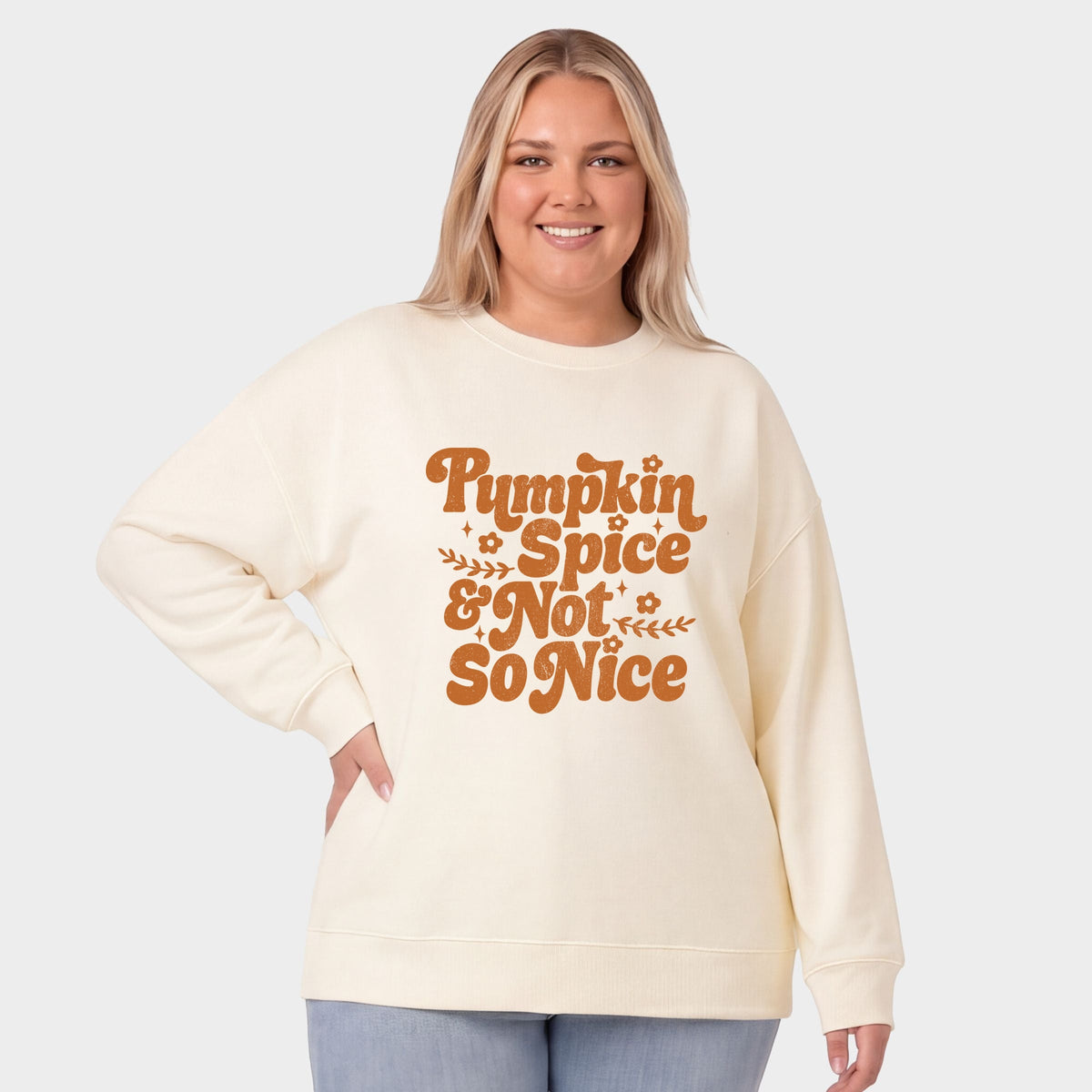 Pumpkin Spice And Not So Nice - Women's Plus Sized Graphic Sweatshirt
