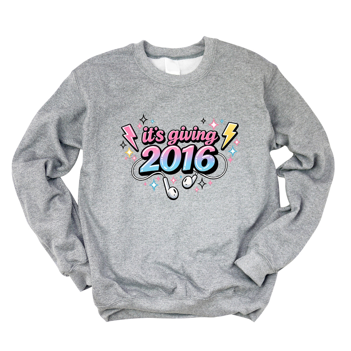 It's Giving 2016 Earbuds - Women's Graphic Sweatshirt