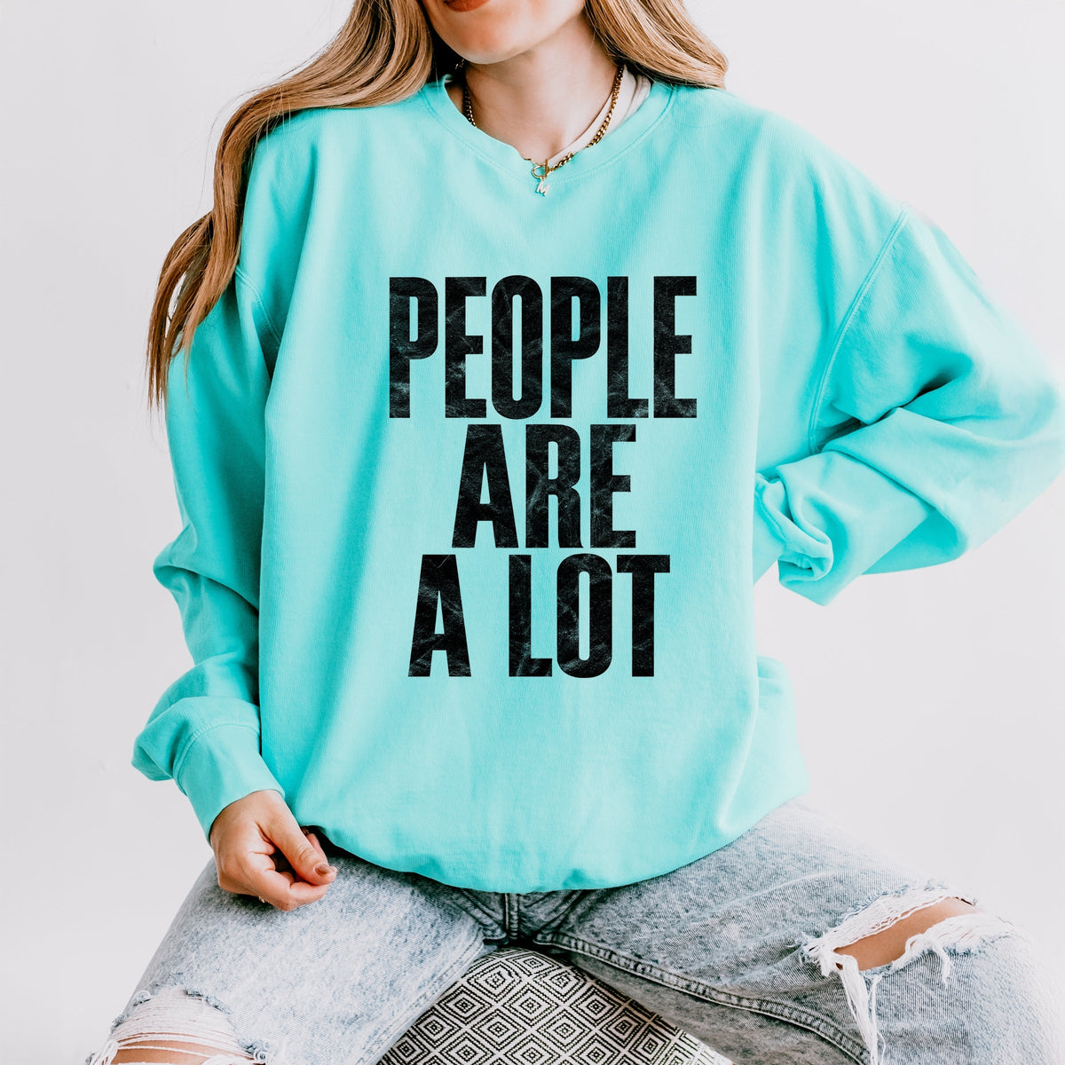 People Are A Lot - Women's Lightweight Garment Dyed Sweatshirt