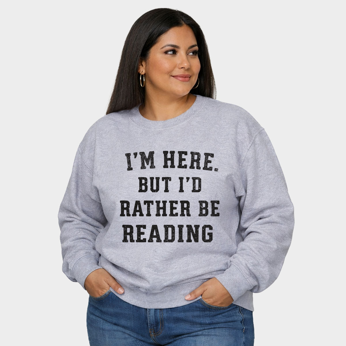 I'm Here. But I'd Rather Be Reading - Women's Plus Sized Graphic Sweatshirt