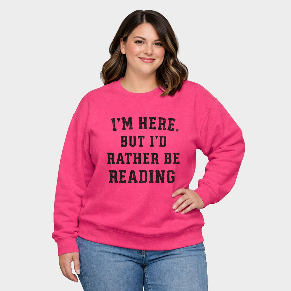 I'm Here. But I'd Rather Be Reading - Women's Plus Sized Graphic Sweatshirt