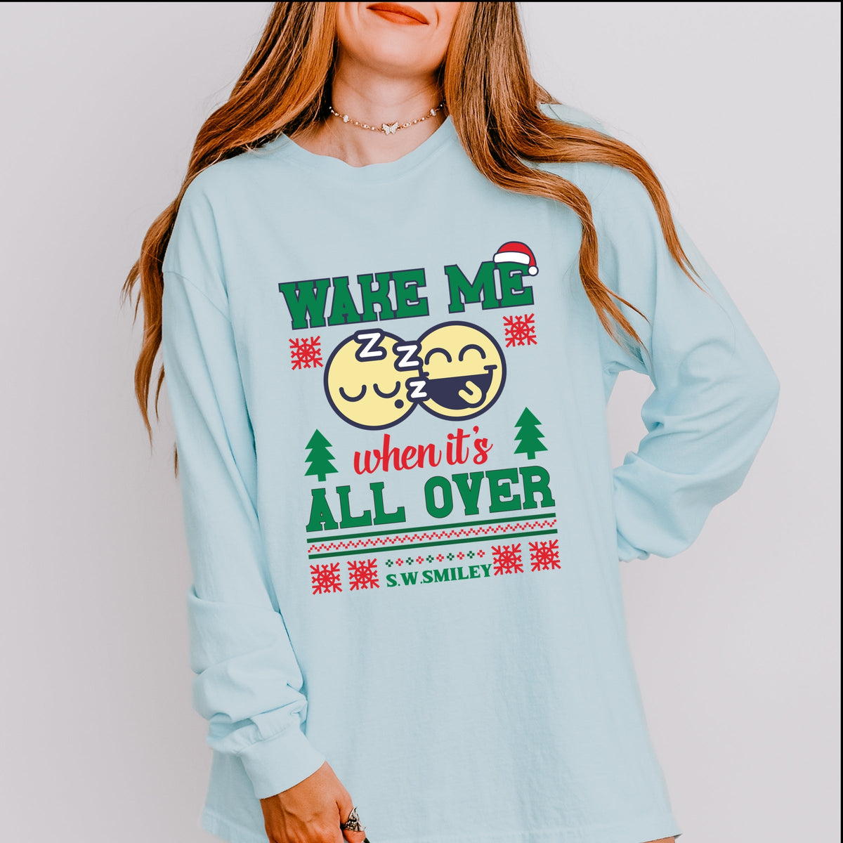 S.W.Smiley Wake Me When It's All Over - Women's Garment Dyed Long Sleeve Graphic T-Shirt