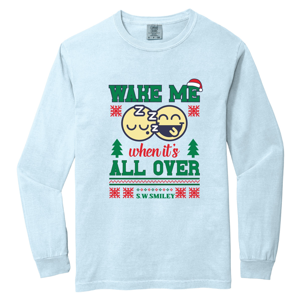 S.W.Smiley Wake Me When It's All Over - Women's Garment Dyed Long Sleeve Graphic T-Shirt