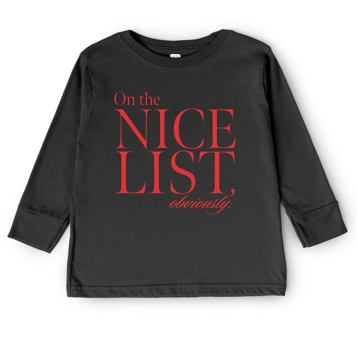 On The Nice List, Obviously - Toddler Long Sleeve Graphic Tee
