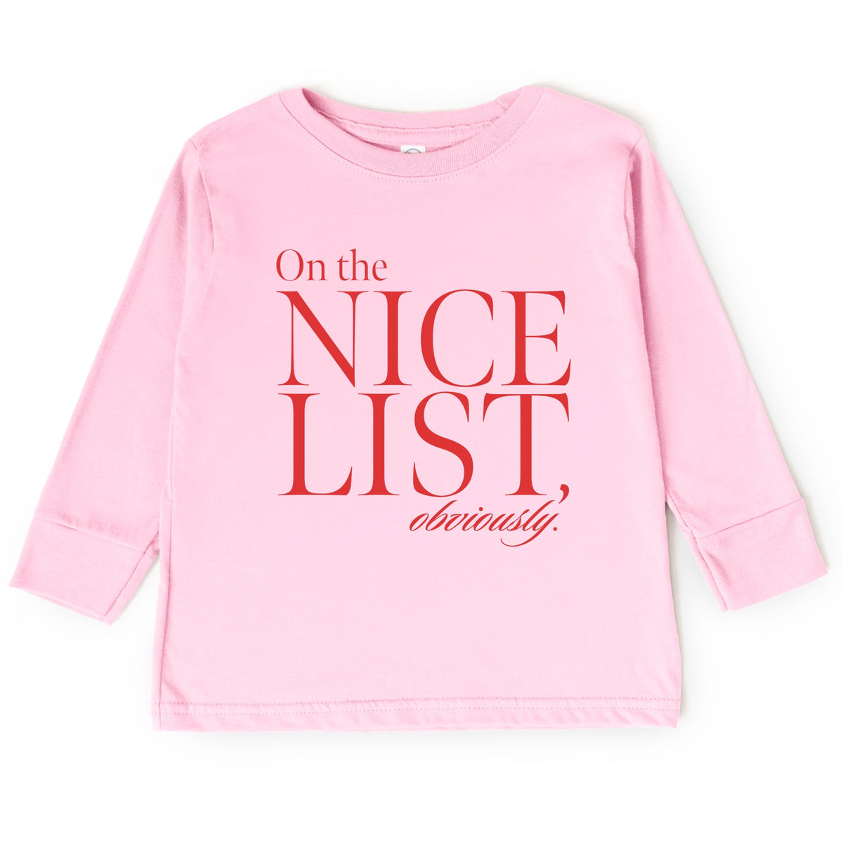 On The Nice List, Obviously - Toddler Long Sleeve Graphic Tee