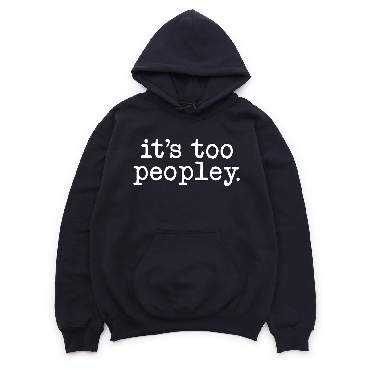It's Too Peopley - Men's Graphic Hoodie