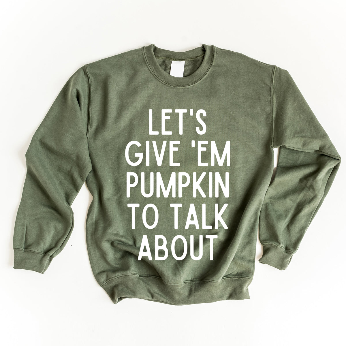 Lets Give 'Em Pumpkin To Talk About - Women's Graphic Sweatshirt
