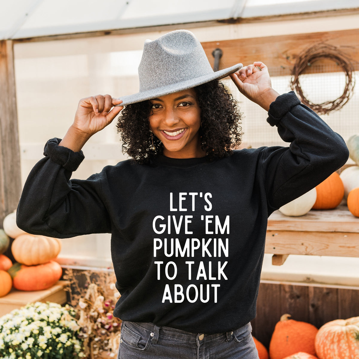 Lets Give 'Em Pumpkin To Talk About - Women's Graphic Sweatshirt