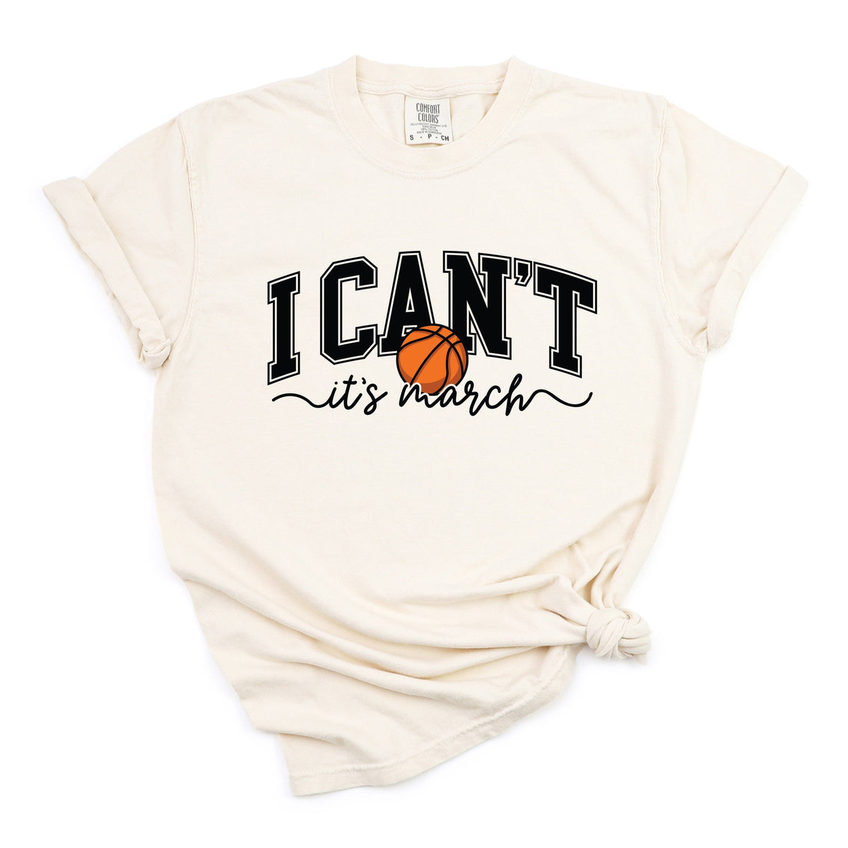 I Can't, It's March - Women's Garment Dyed Graphic T-Shirt