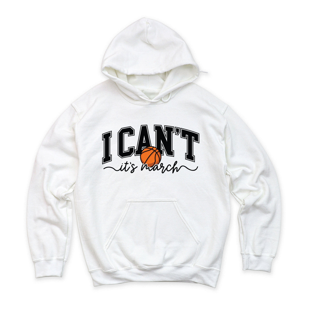 I Can't, It's March - Women's Graphic Hoodie