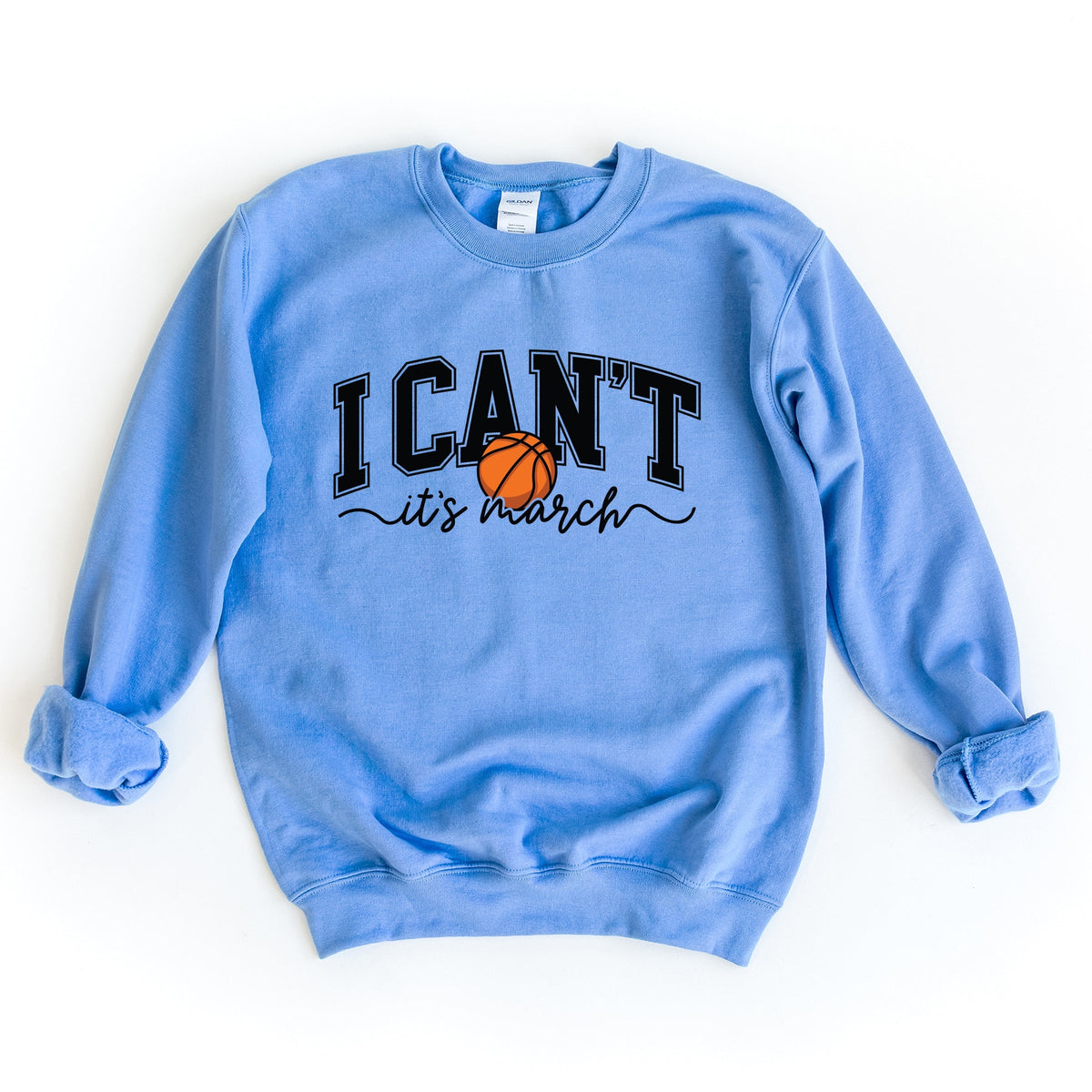 I Can't, It's March - Women's Graphic Sweatshirt