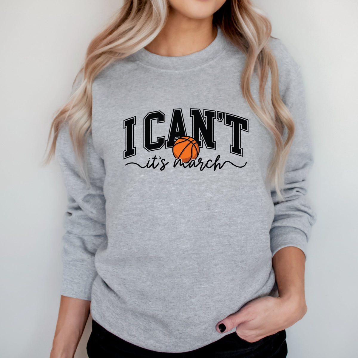 I Can't, It's March - Women's Graphic Sweatshirt