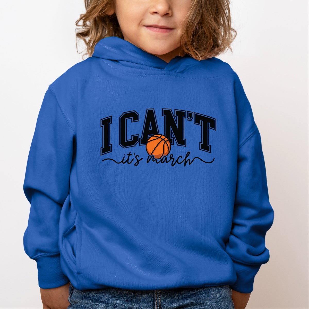 I Can't, It's March  - Toddler Hoodie
