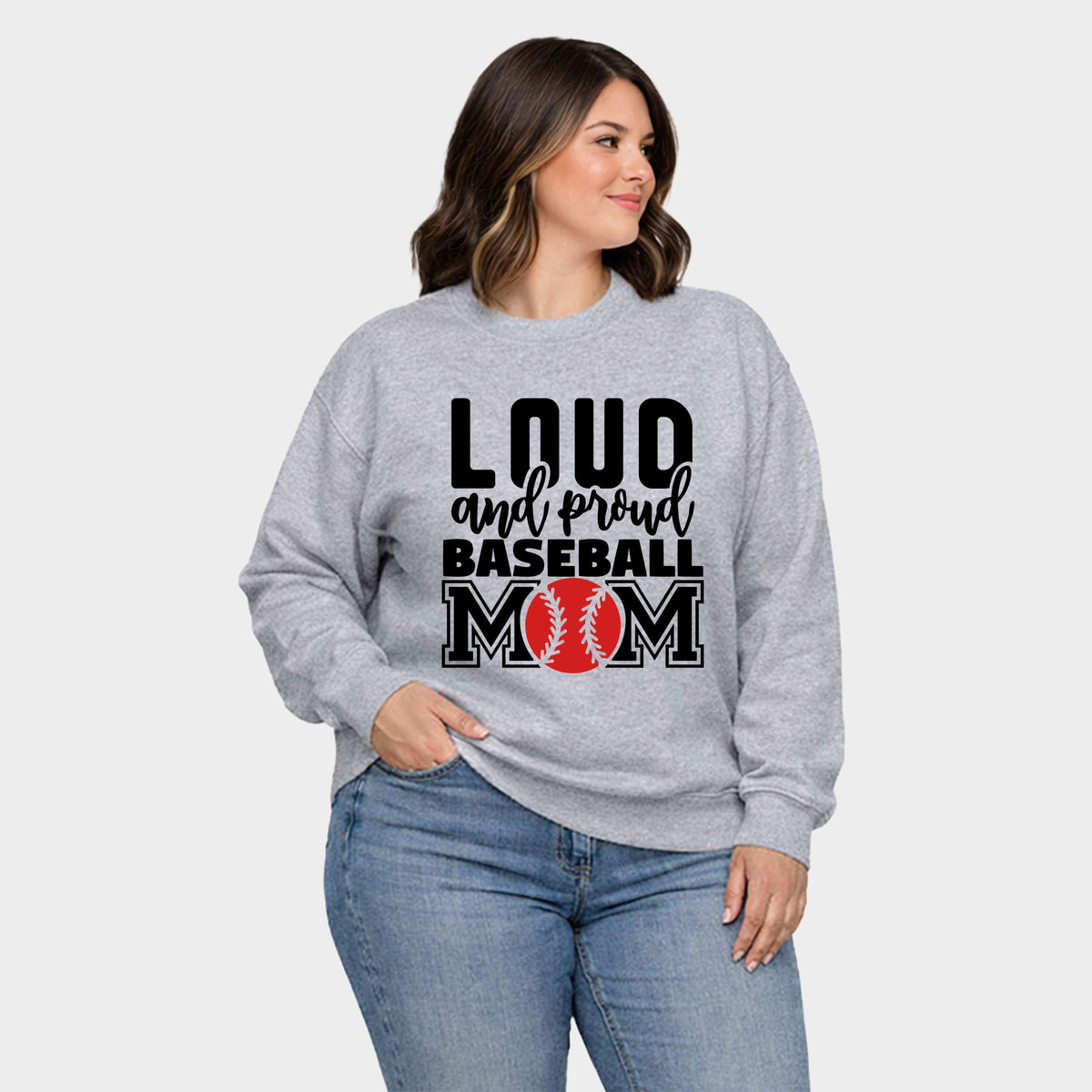 Loud And Proud Baseball Mom - Women's Plus Sized Graphic Sweatshirt