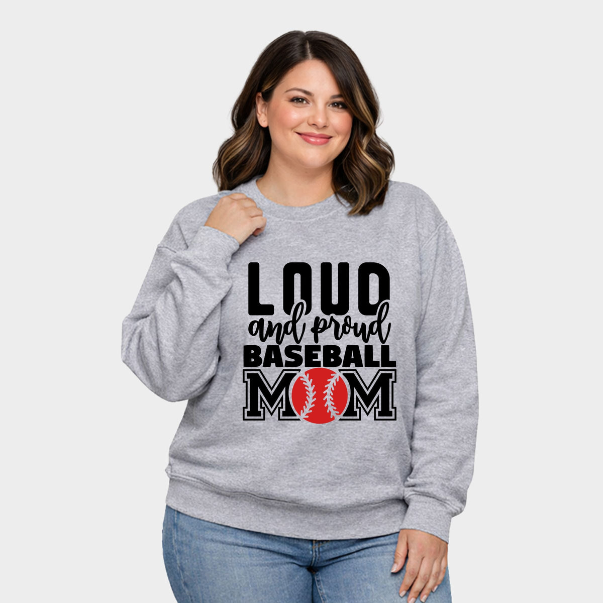 Loud And Proud Baseball Mom - Women's Plus Sized Graphic Sweatshirt