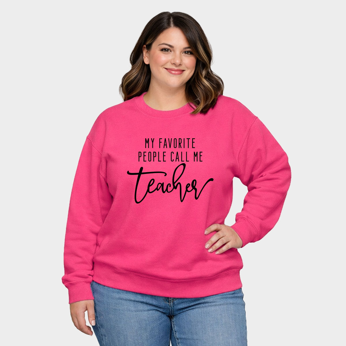 My Favorite People Call Me Teacher - Women's Plus Sized Graphic Sweatshirt