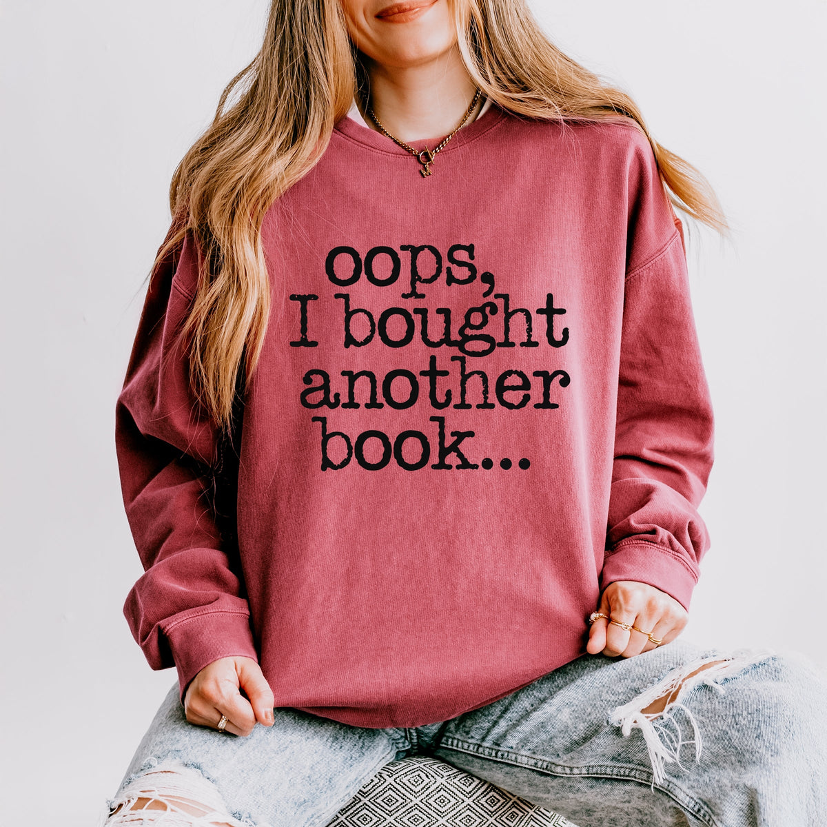 Oops I Bought Another Book - Women's Lightweight Garment Dyed Sweatshirt