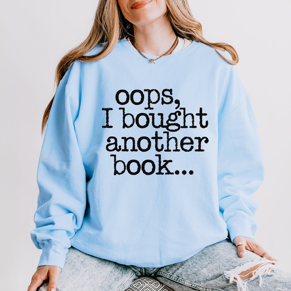 Oops I Bought Another Book - Women's Lightweight Garment Dyed Sweatshirt