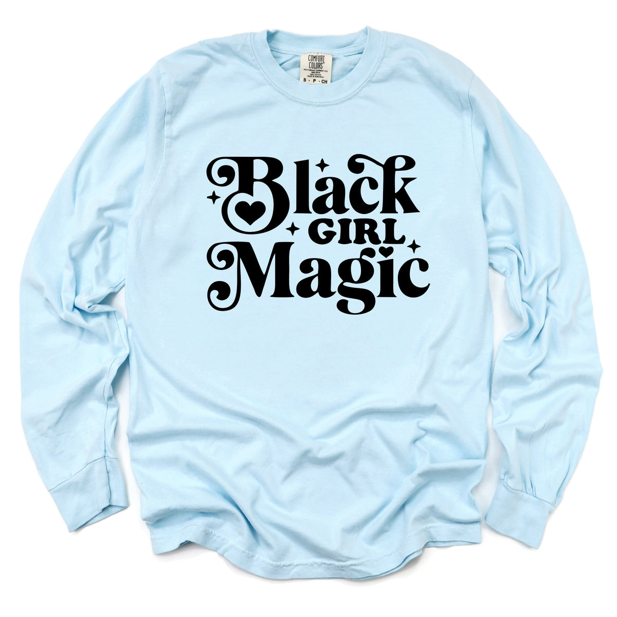Black Girl Magic - Women's Garment Dyed Long Sleeve Graphic T-Shirt