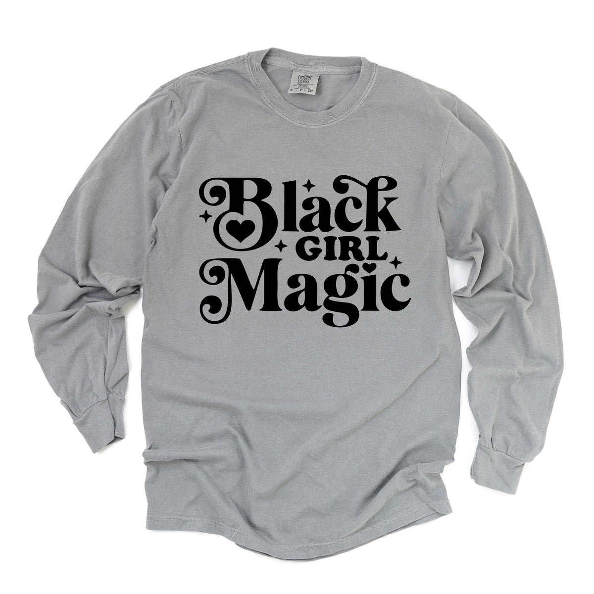 Black Girl Magic - Women's Garment Dyed Long Sleeve Graphic T-Shirt