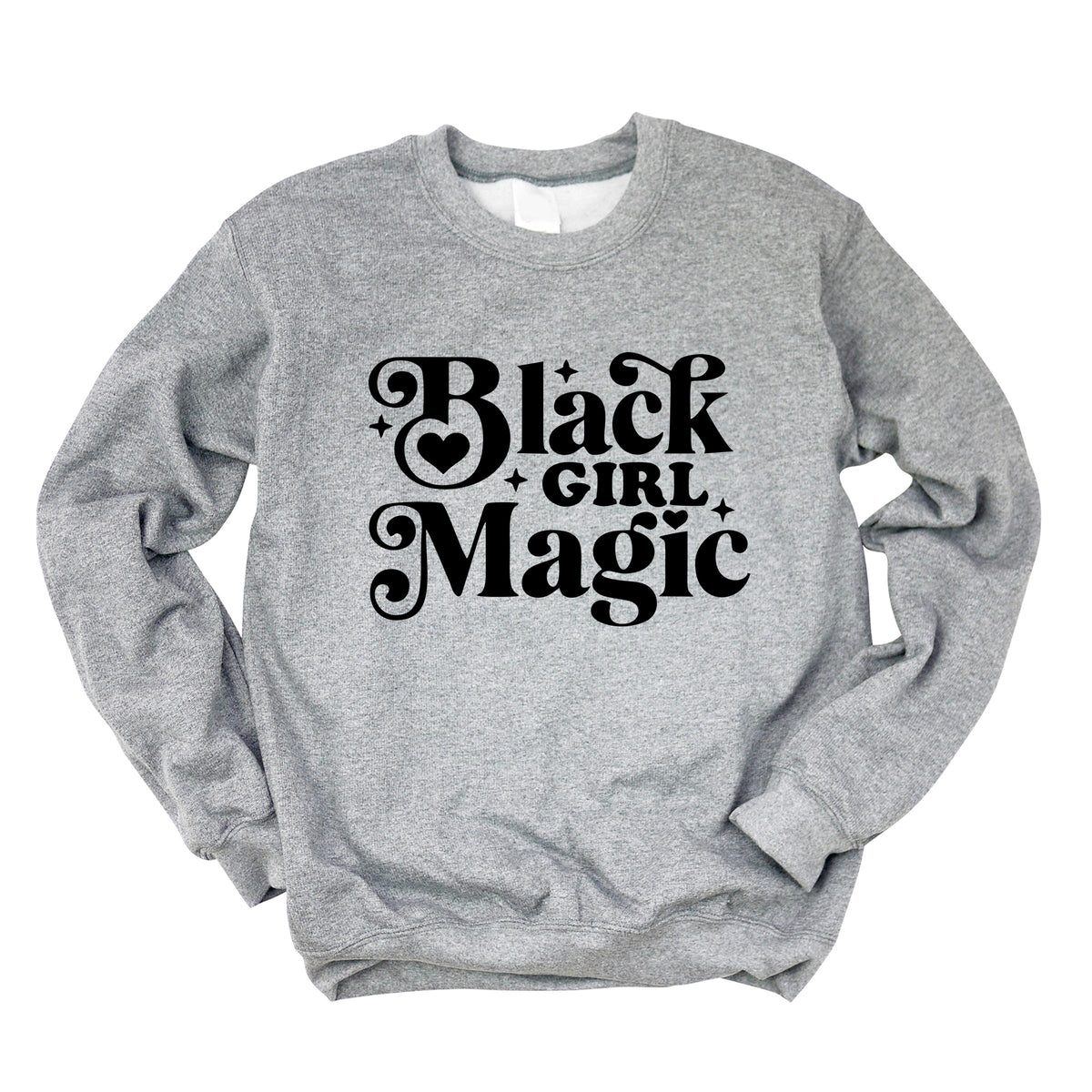 Black Girl Magic -  Women's Graphic Sweatshirt