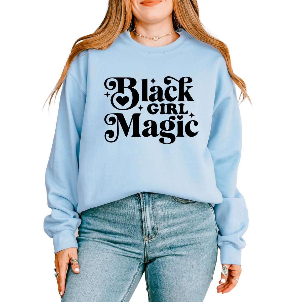 Black Girl Magic -  Women's Graphic Sweatshirt