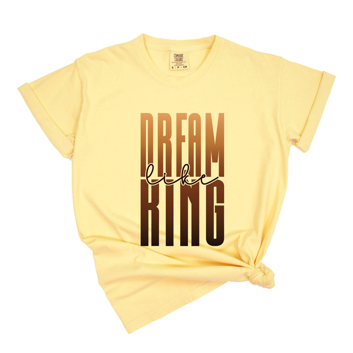 Dream Like King - Women's Garment Dyed Graphic T-Shirt