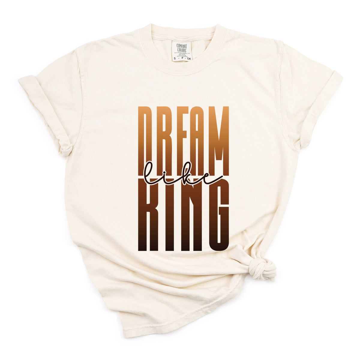 Dream Like King - Women's Garment Dyed Graphic T-Shirt