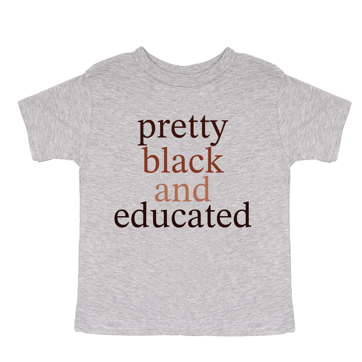 Pretty Black and Educated - Toddler Short Sleeve Graphic T-Shirt