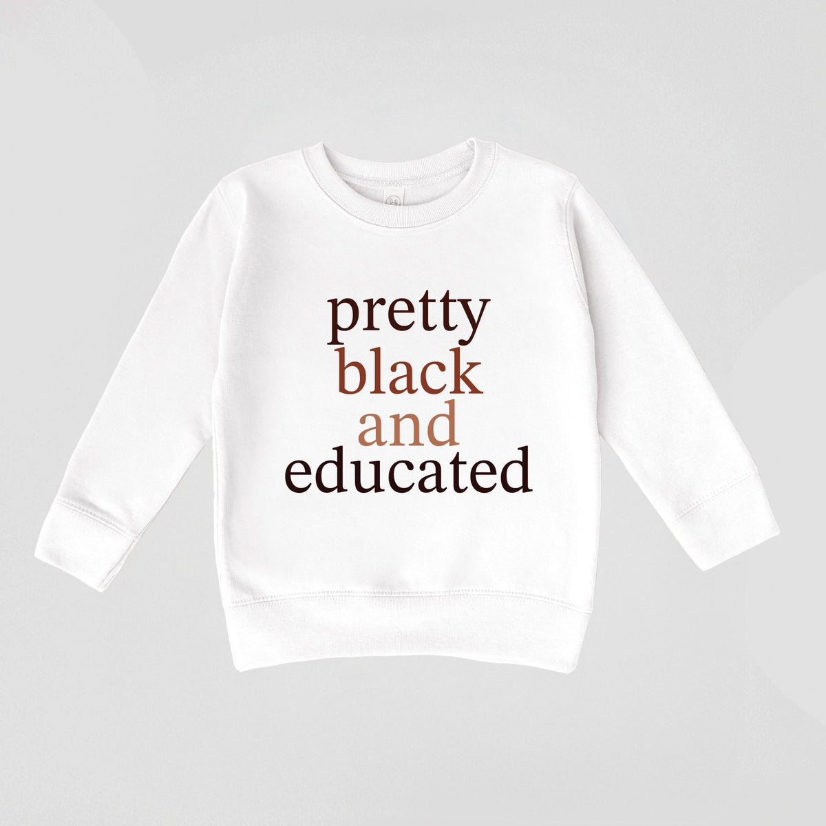 Pretty Black and Educated - Toddler Graphic Sweatshirt
