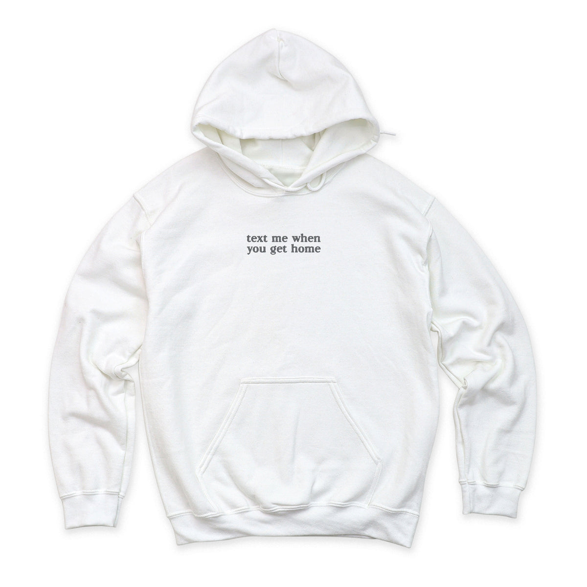 Embroidered Text Me When You Get Home - Women's Graphic Hoodie