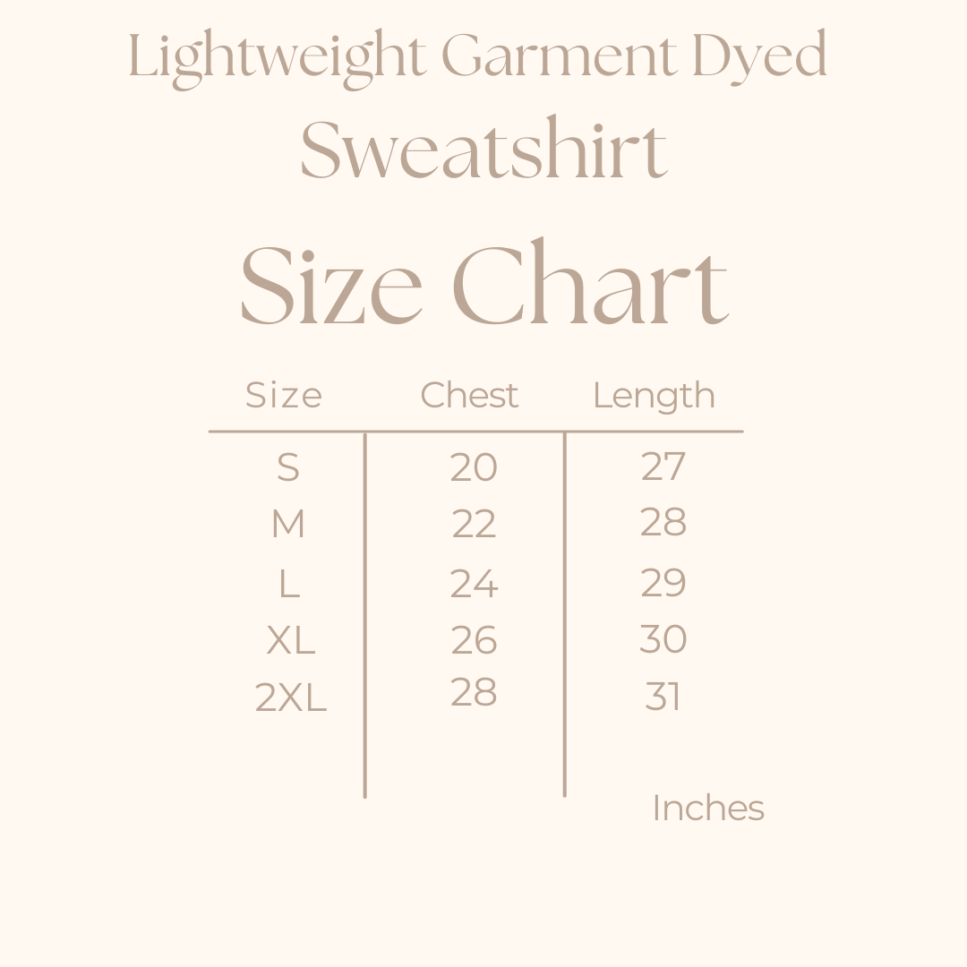 Be Mine Bold | Lightweight Garment Dyed Sweatshirt